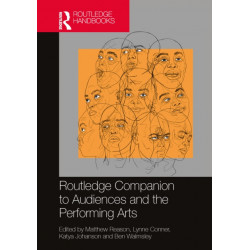 Routledge Companion to Audiences and the Performing Arts