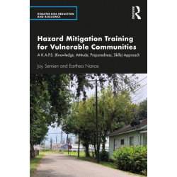 Hazard Mitigation Training for Vulnerable Communities: A K.A.P.S. (Knowledge, Attitude, Preparedness, Skills) Approach
