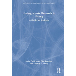 Undergraduate Research in History: A Guide for Students