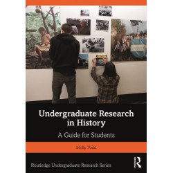 Undergraduate Research in History: A Guide for Students