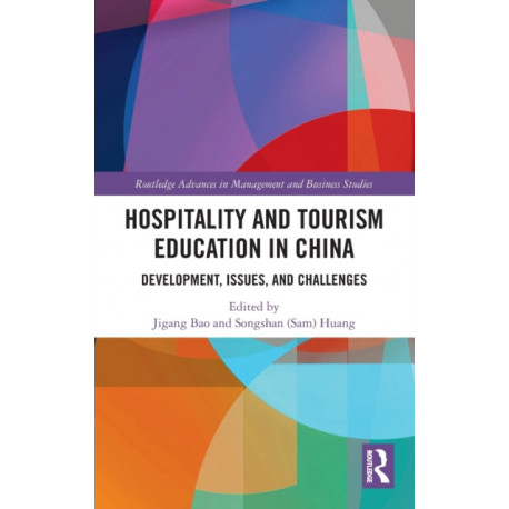 Hospitality and Tourism Education in China: Development, Issues, and Challenges