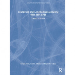 Multilevel and Longitudinal Modeling with IBM SPSS