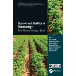 Biosafety and Bioethics in Biotechnology: Policy, Advocacy, and Capacity Building