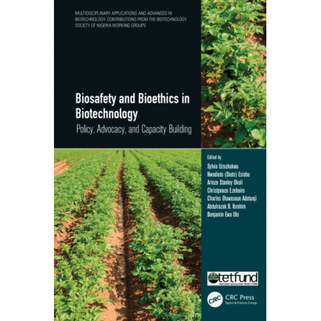 Biosafety and Bioethics in Biotechnology: Policy, Advocacy, and Capacity Building