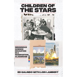 Children of the Stars: Indigenous Science Education in a Reservation Classroom