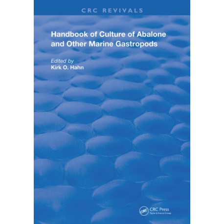 Handbook of Culture of Abalone and Other Marine Gastropods