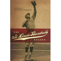 The St. Louis Baseball Reader: Volume 1