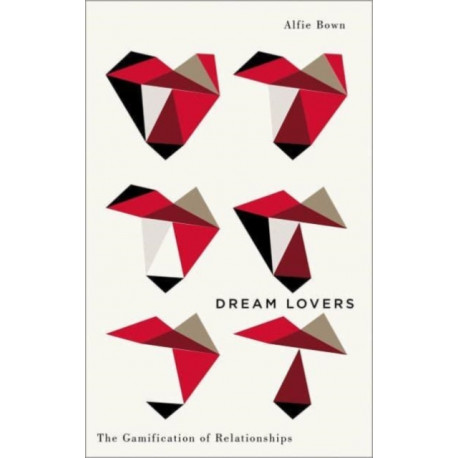 Dream Lovers: The Gamification of Relationships