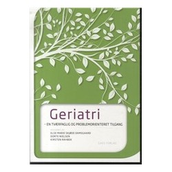 Geriatri: - en tværfaglig og problembaseret tilgang