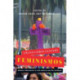 Twenty-First-Century Feminismos: Women's Movements in Latin America and the Caribbean