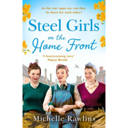 The Steel Girls on the Home Front