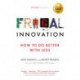Frugal Innovation: How to do better with less