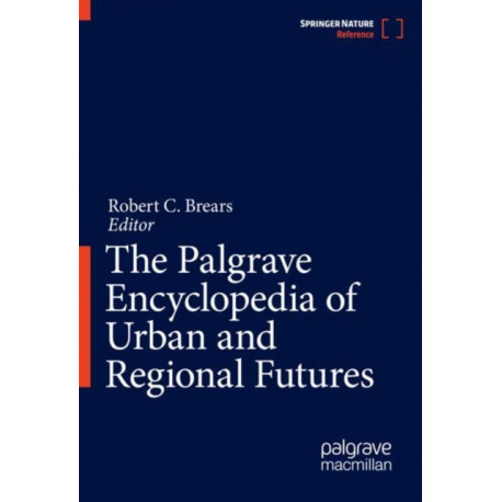 The Palgrave Encyclopedia of Urban and Regional Futures