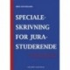 Specialeskrivning for jurastuderende: -vejledning for specialestuderende på juridiske kandidatuddannelser