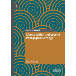Silence within and beyond Pedagogical Settings