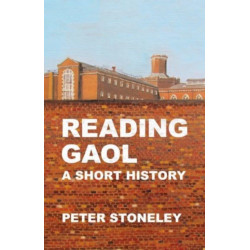 Reading Gaol: a short history