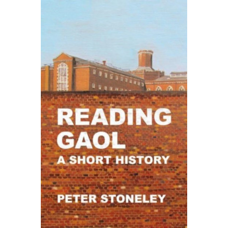 Reading Gaol: a short history