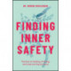 Finding Inner Safety: The Key to Healing, Thriving, and Overcoming Burnout