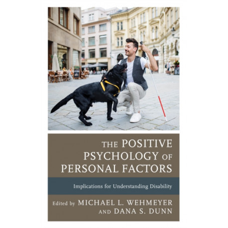 The Positive Psychology of Personal Factors: Implications for Understanding Disability