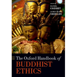 The Oxford Handbook of Buddhist Ethics