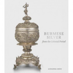 Burmese Silver from the Colonial Period