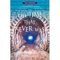 The Time That Never Was: Swidger Book 1
