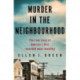A Murder in the Neighbourhood: The true story of America's first recorded mass shooting
