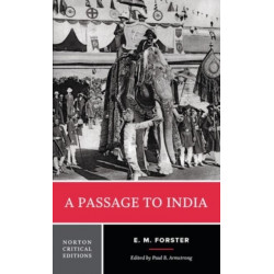 A Passage to India: A Norton Critical Edition