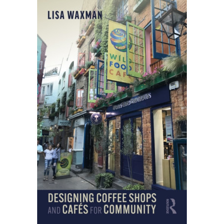 Designing Coffee Shops and Cafes for Community