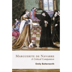 Marguerite de Navarre: A Critical Companion