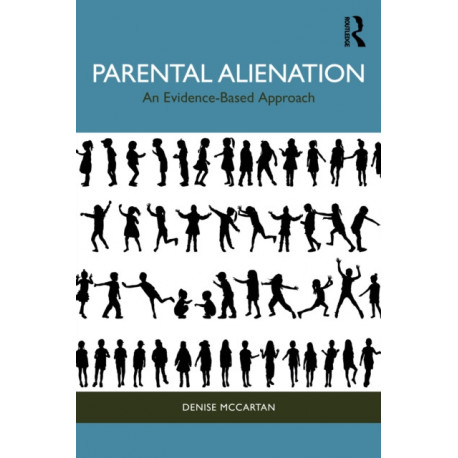 Parental Alienation: An Evidence-Based Approach