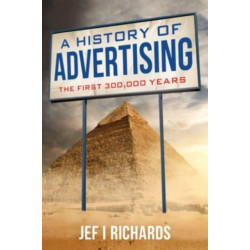 A History of Advertising: The First 300,000 Years
