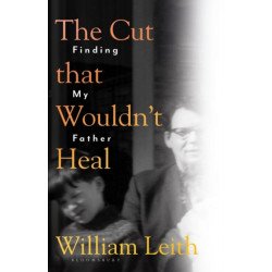 The Cut that Wouldn't Heal: Finding My Father