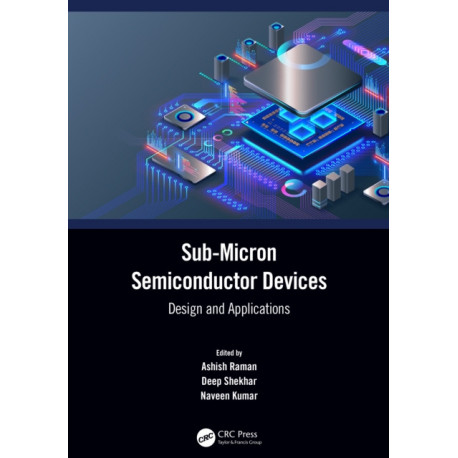 Sub-Micron Semiconductor Devices: Design and Applications