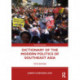 Dictionary of the Modern Politics of Southeast Asia