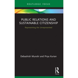 Public Relations and Sustainable Citizenship: Representing the Unrepresented