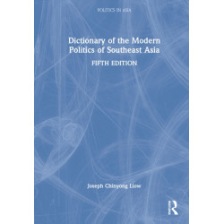 Dictionary of the Modern Politics of Southeast Asia