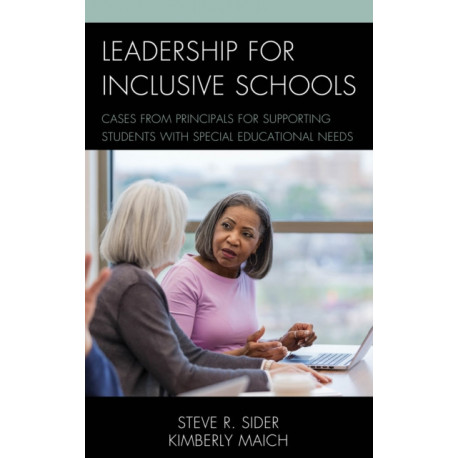Leadership for Inclusive Schools: Cases from Principals for Supporting Students with Special Educational Needs
