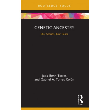 Genetic Ancestry: Our Stories, Our Pasts