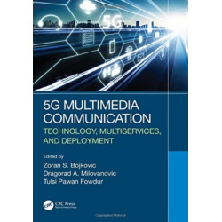 5G Multimedia Communication: Technology, Multiservices, and Deployment