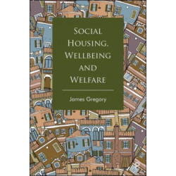 Social Housing, Wellbeing and Welfare