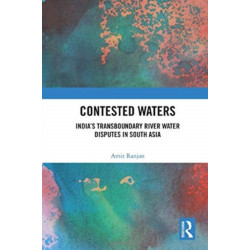 Contested Waters: India's Transboundary River Water Disputes in South Asia