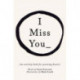 I Miss You: Activities for yearning hearts
