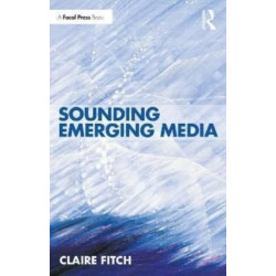 Sounding Emerging Media