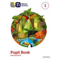 Nelson Science: Pupil Book 1