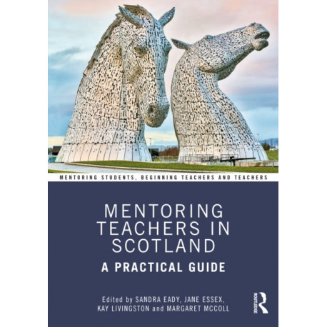 Mentoring Teachers in Scotland: A Practical Guide