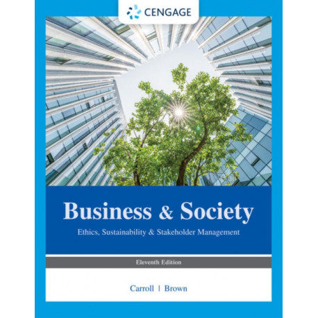 Business & Society: Ethics, Sustainability & Stakeholder Management
