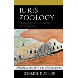 Juris Zoology: A Dissection of Animals as Legal Objects
