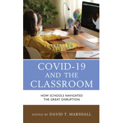 COVID-19 and the Classroom: How Schools Navigated the Great Disruption