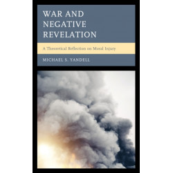 War and Negative Revelation: A Theoethical Reflection on Moral Injury